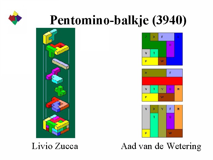 Pentomino-balkje (3940) Livio Zucca Aad van de Wetering 