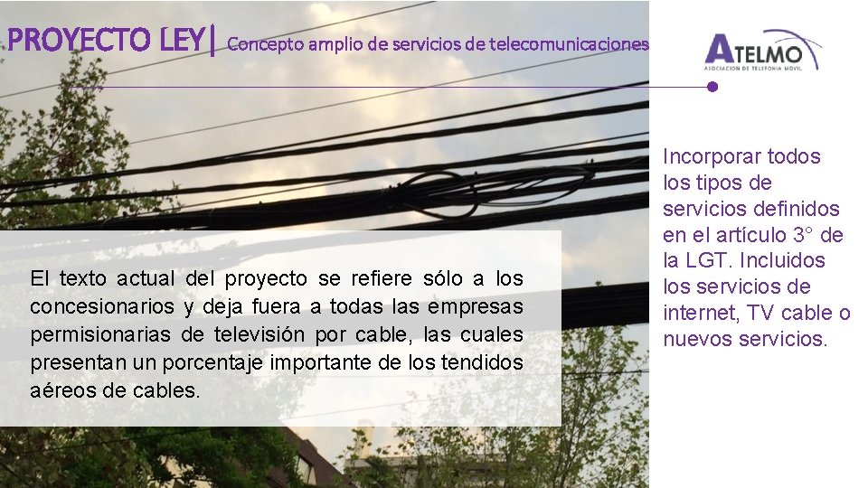 PROYECTO LEY| Concepto amplio de servicios de telecomunicaciones El texto actual del proyecto se