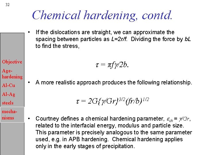 32 Chemical hardening, contd. • If the dislocations are straight, we can approximate the