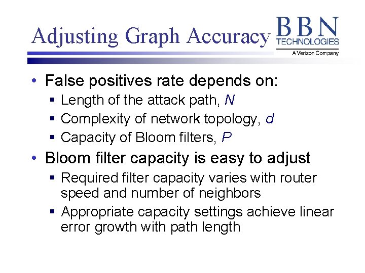 Adjusting Graph Accuracy • False positives rate depends on: § Length of the attack