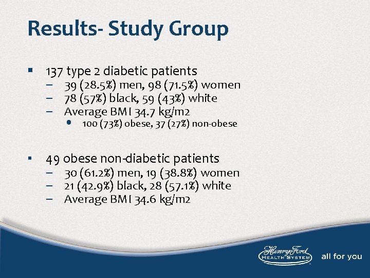 Results- Study Group § 137 type 2 diabetic patients − 39 (28. 5%) men,