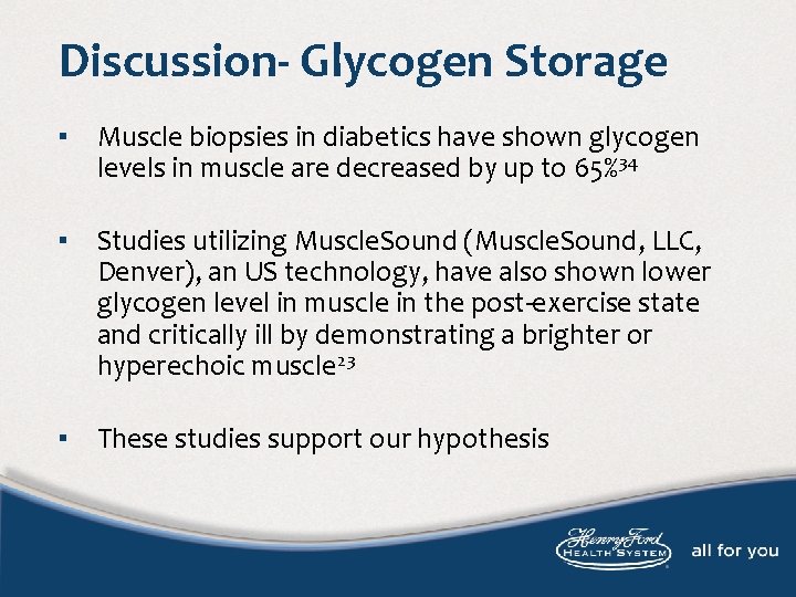Discussion- Glycogen Storage ▪ Muscle biopsies in diabetics have shown glycogen levels in muscle