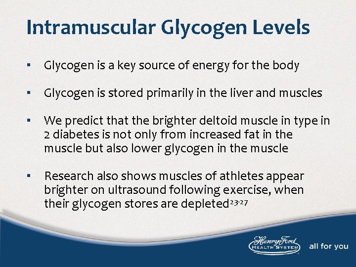 Intramuscular Glycogen Levels ▪ Glycogen is a key source of energy for the body