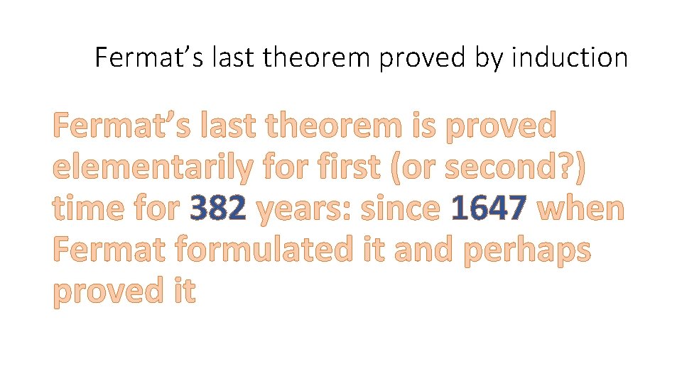Fermat’s last theorem proved by induction Fermat’s last theorem is proved elementarily for first