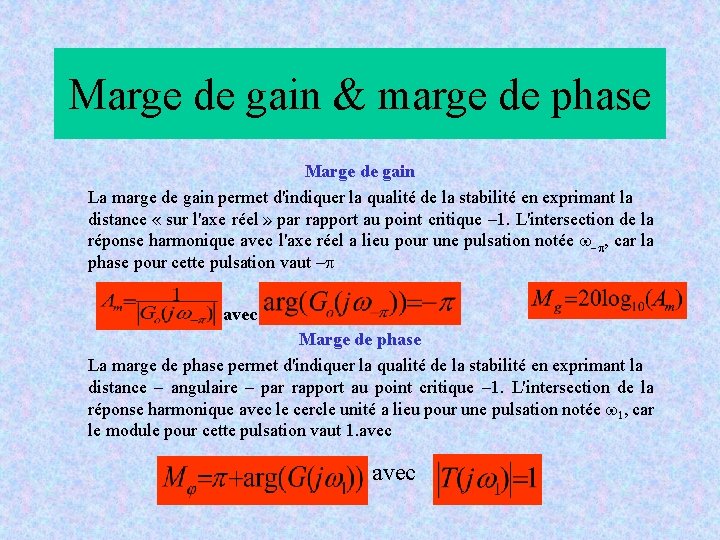 Marge de gain & marge de phase Marge de gain La marge de gain