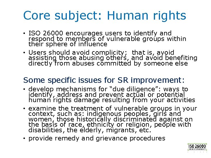 Core subject: Human rights • ISO 26000 encourages users to identify and respond to