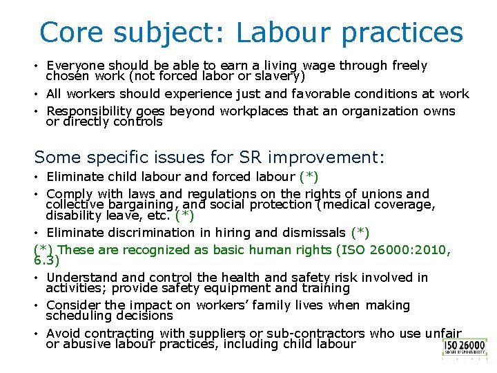 Core subject: Labour practices • Everyone should be able to earn a living wage
