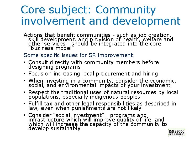 Core subject: Community involvement and development Actions that benefit communities - such as job