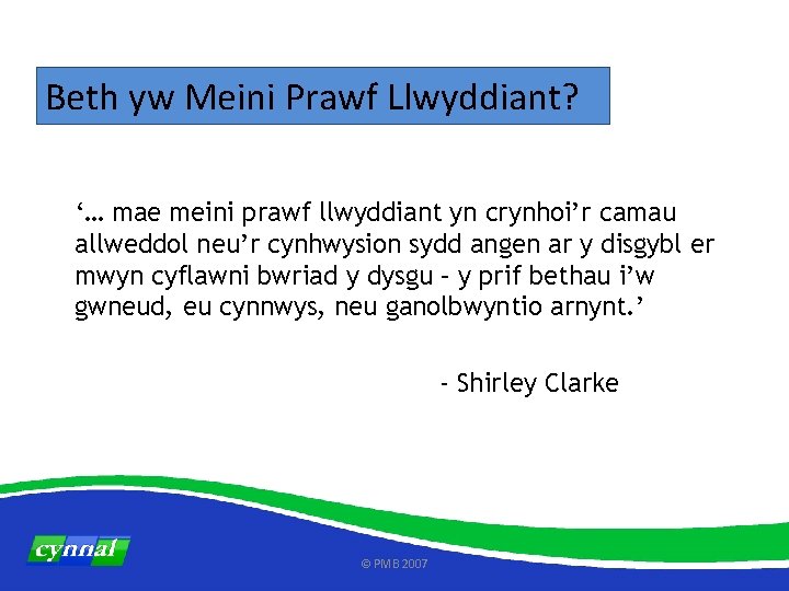 Beth yw Meini Prawf Llwyddiant? ‘… mae meini prawf llwyddiant yn crynhoi’r camau allweddol