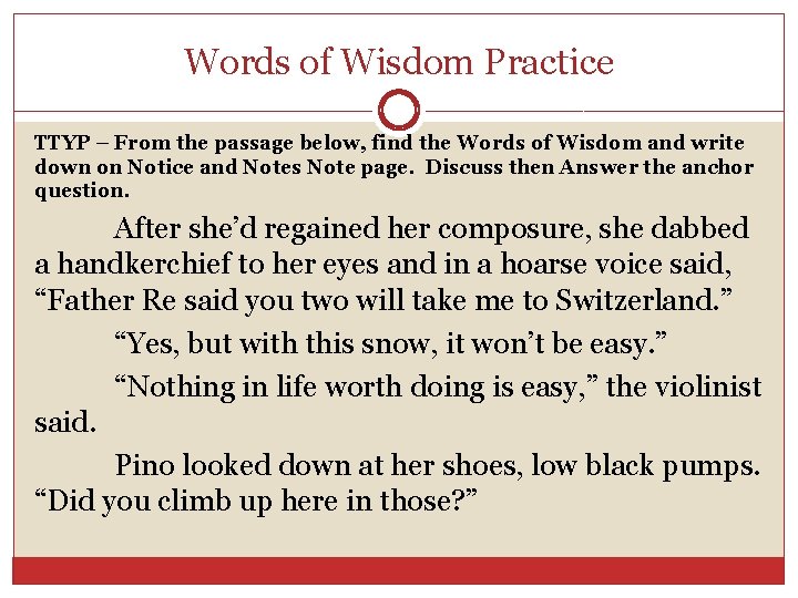 Words of Wisdom Practice TTYP – From the passage below, find the Words of