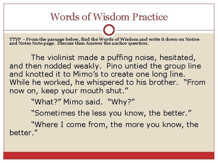 Words of Wisdom Practice TTYP – From the passage below, find the Words of