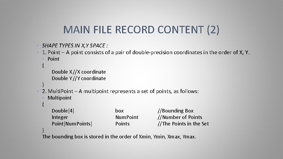 MAIN FILE RECORD CONTENT (2) • • SHAPE TYPES IN X, Y SPACE :