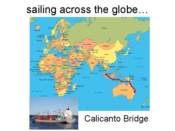 sailing across the globe… Calicanto Bridge 