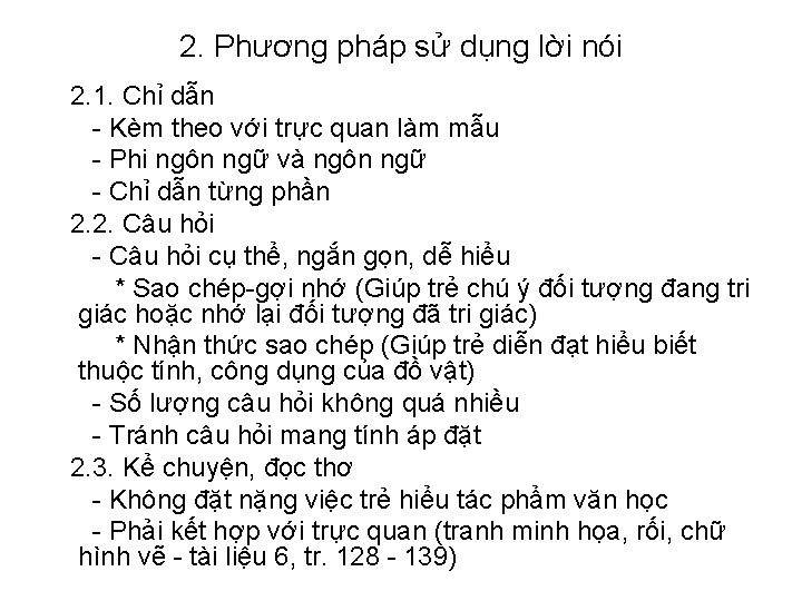 2. Phương pháp sử dụng lời nói 2. 1. Chỉ dẫn - Kèm theo