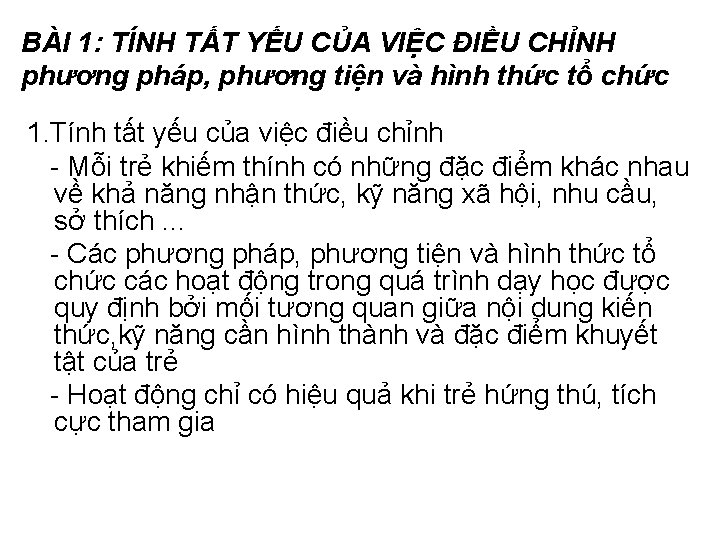 BÀI 1: TÍNH TẤT YẾU CỦA VIỆC ĐIỀU CHỈNH phương pháp, phương tiện và