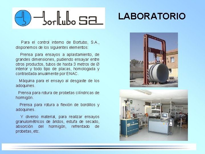 LABORATORIO Para el control interno de Bortubo, S. A. , disponemos de los siguientes