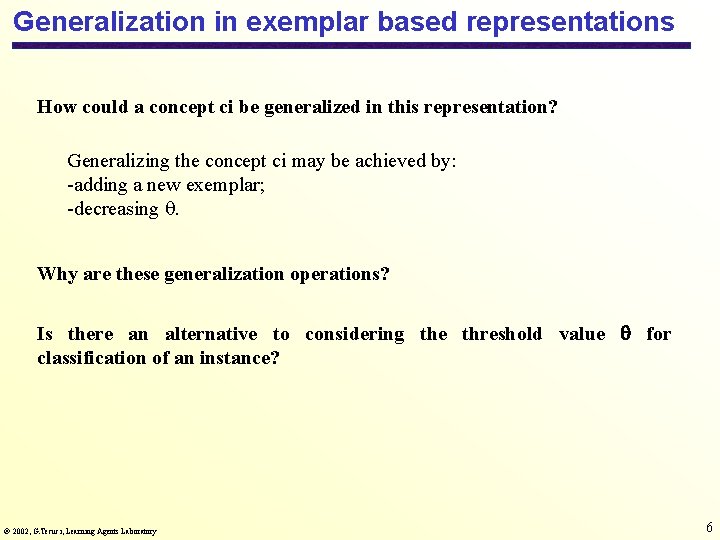 Generalization in exemplar based representations How could a concept ci be generalized in this