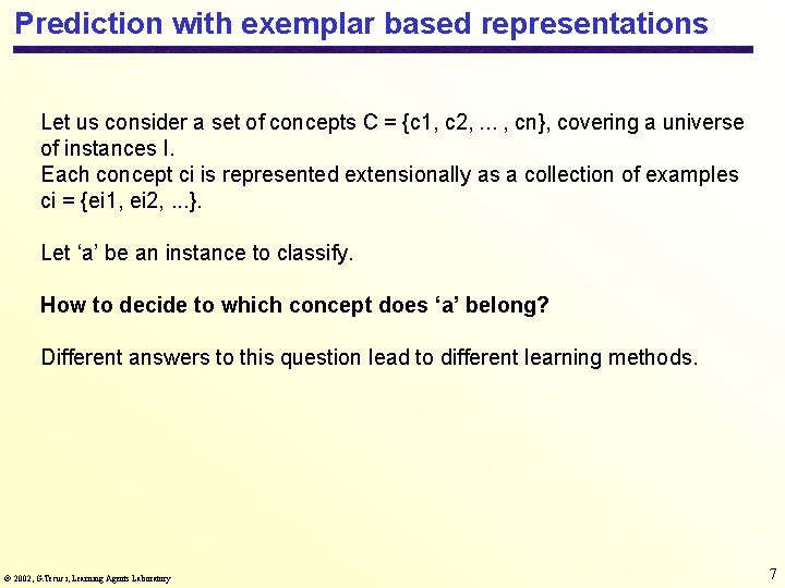 Prediction with exemplar based representations Let us consider a set of concepts C =