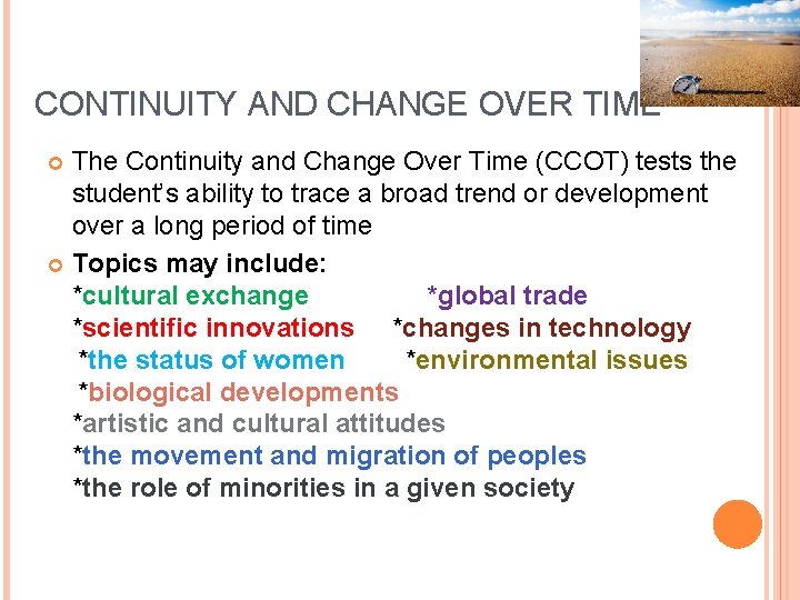 CONTINUITY AND CHANGE OVER TIME The Continuity and Change Over Time (CCOT) tests the