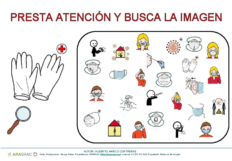 PRESTA ATENCIÓN Y BUSCA LA IMAGEN AUTOR: ALBERTO MARCO CONTRERAS Autor Pictogramas: Sergio Palao.