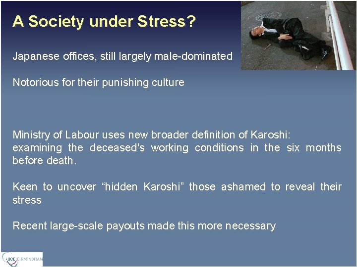 A Society under Stress? Japanese offices, still largely male-dominated Notorious for their punishing culture