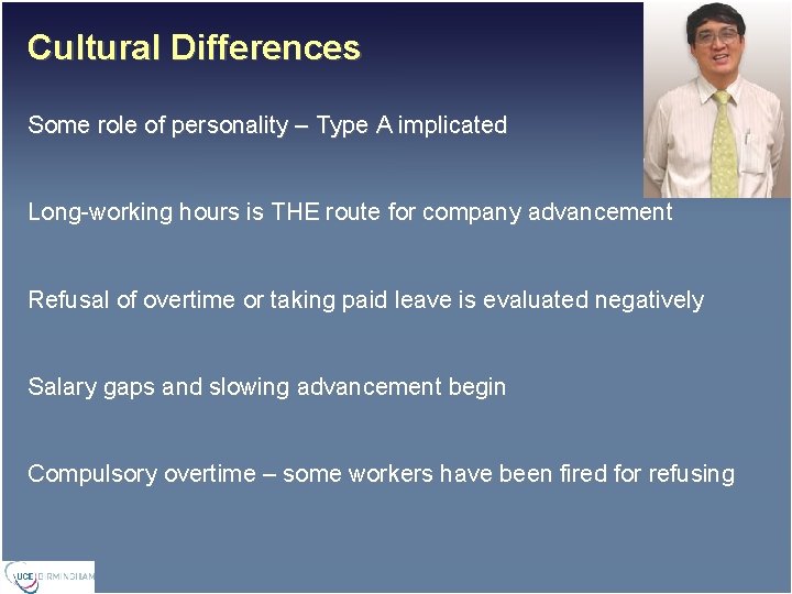 Cultural Differences Some role of personality – Type A implicated Long-working hours is THE