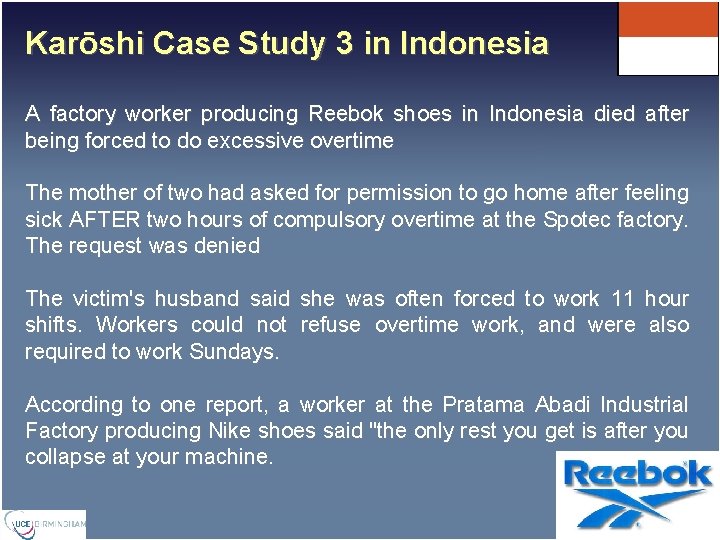 Karōshi Case Study 3 in Indonesia A factory worker producing Reebok shoes in Indonesia