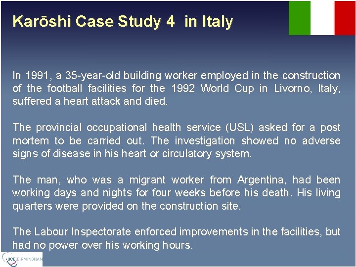 Karōshi Case Study 4 in Italy In 1991, a 35 -year-old building worker employed