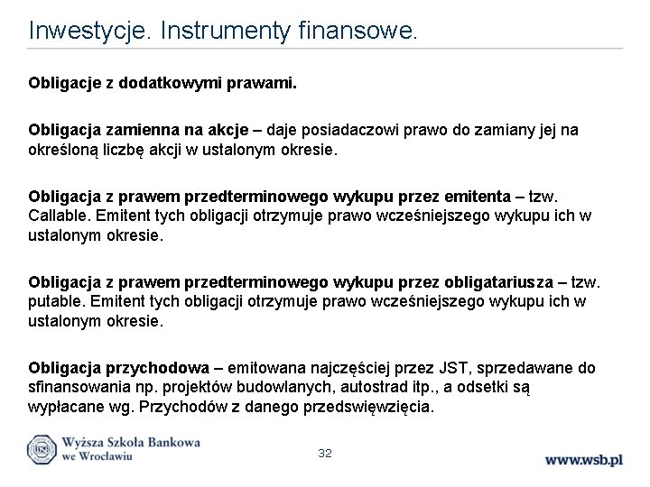 Inwestycje. Instrumenty finansowe. Obligacje z dodatkowymi prawami. Obligacja zamienna na akcje – daje posiadaczowi