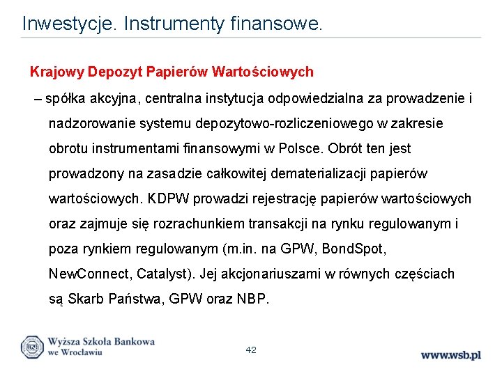 Inwestycje. Instrumenty finansowe. Krajowy Depozyt Papierów Wartościowych – spółka akcyjna, centralna instytucja odpowiedzialna za