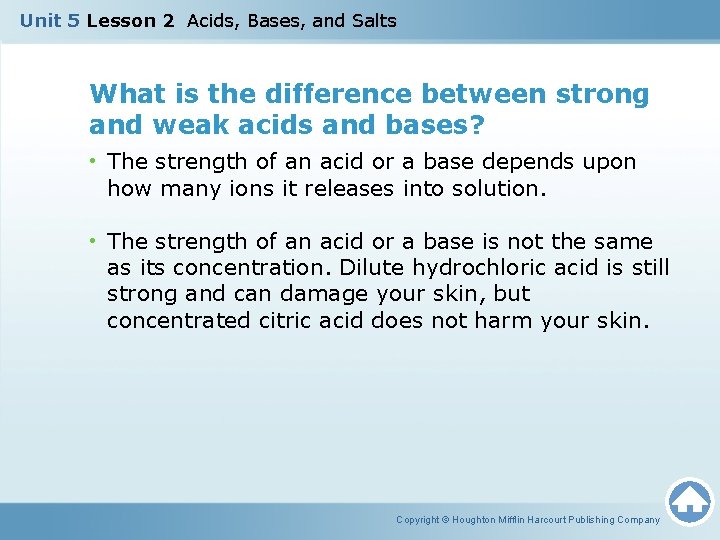 Unit 5 Lesson 2 Acids, Bases, and Salts What is the difference between strong