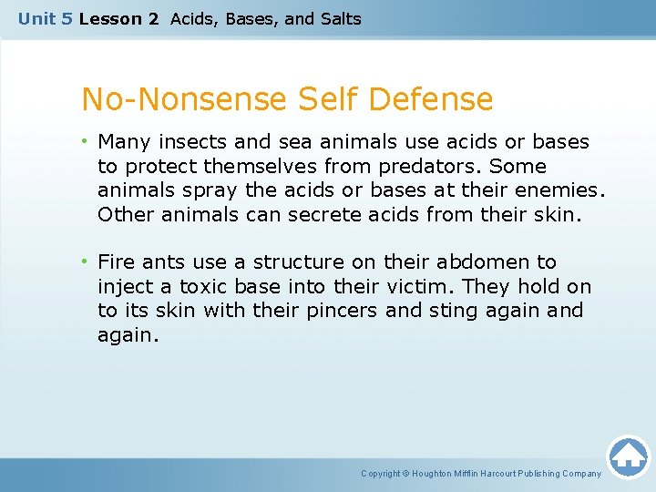 Unit 5 Lesson 2 Acids, Bases, and Salts No-Nonsense Self Defense • Many insects