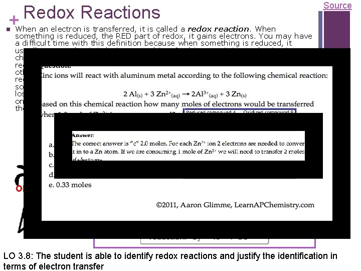 Redox Reactions + When an electron is transferred, it is called a redox reaction.