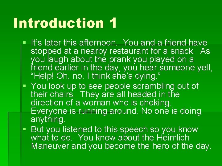 Introduction 1 § It’s later this afternoon. You and a friend have stopped at