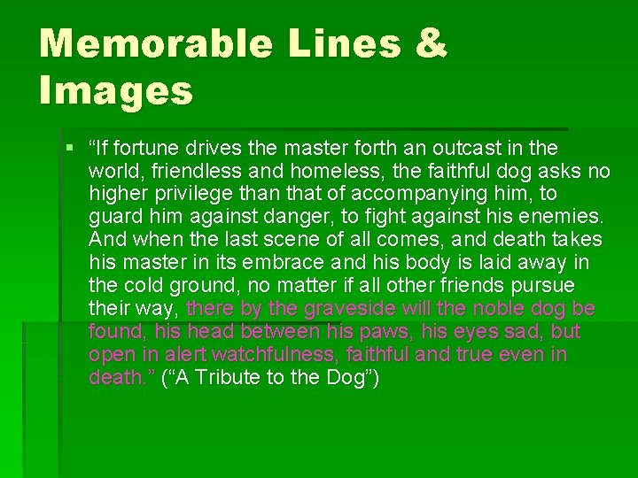 Memorable Lines & Images § “If fortune drives the master forth an outcast in