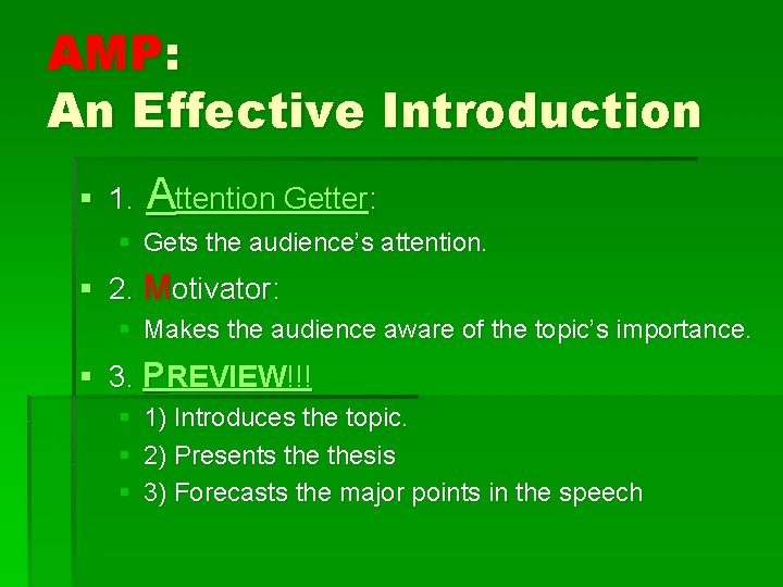 AMP: An Effective Introduction § 1. Attention Getter: § Gets the audience’s attention. §