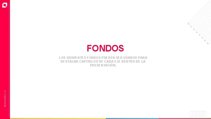 FONDOS LOS SIGUIENTES FONDOS PUEDEN SER USADOS PARA DESTACAR CAPITULOS DE CADA EJE DENTRO