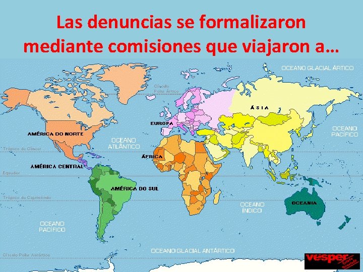 Las denuncias se formalizaron mediante comisiones que viajaron a… 