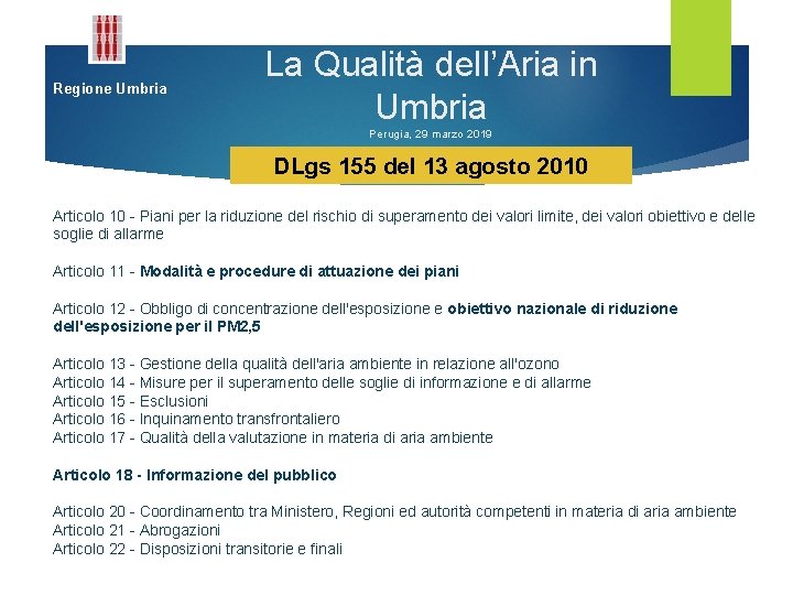 Regione Umbria La Qualità dell’Aria in Umbria Perugia, 29 marzo 2019 DLgs 155 del