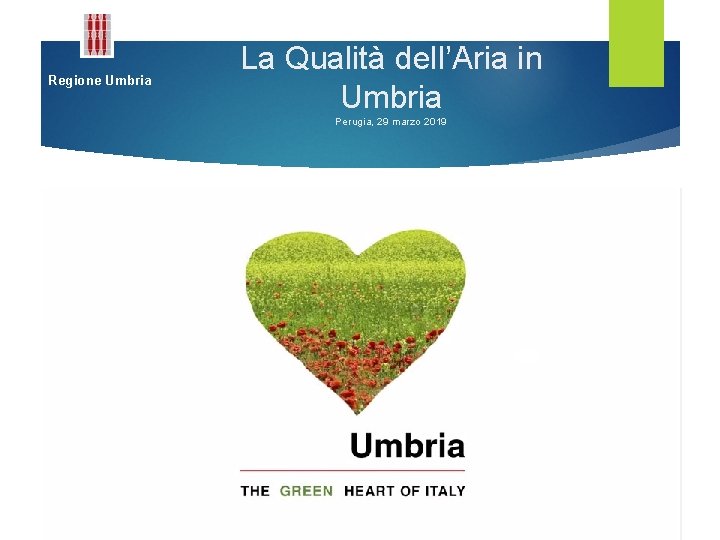 Regione Umbria La Qualità dell’Aria in Umbria Perugia, 29 marzo 2019 