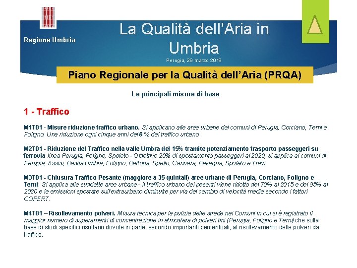 Regione Umbria La Qualità dell’Aria in Umbria Perugia, 29 marzo 2019 Piano Regionale per