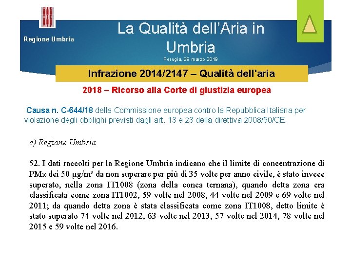 La Qualità dell’Aria in Umbria Regione Umbria Perugia, 29 marzo 2019 Infrazione 2014/2147 –