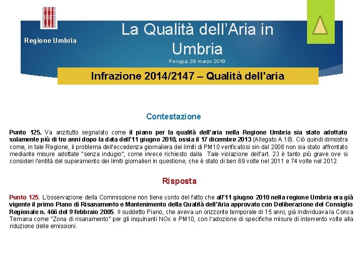 Regione Umbria La Qualità dell’Aria in Umbria Perugia, 29 marzo 2019 Infrazione 2014/2147 –