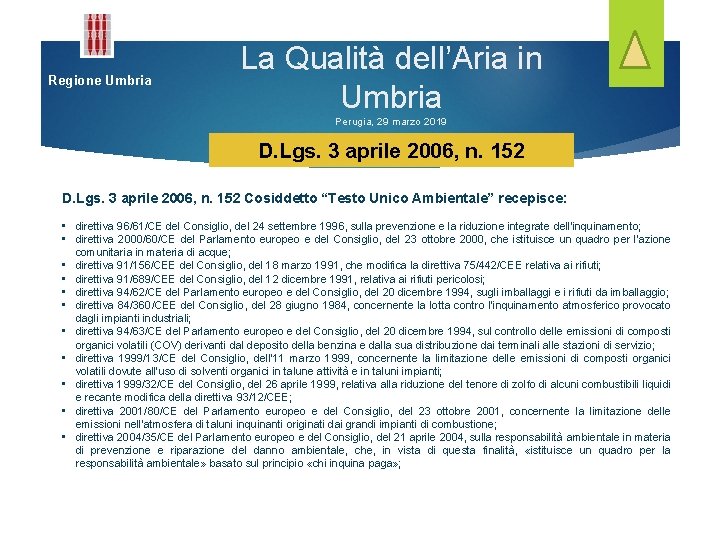 Regione Umbria La Qualità dell’Aria in Umbria Perugia, 29 marzo 2019 D. Lgs. 3