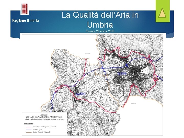 Regione Umbria La Qualità dell’Aria in Umbria Perugia, 29 marzo 2019 La procedura di