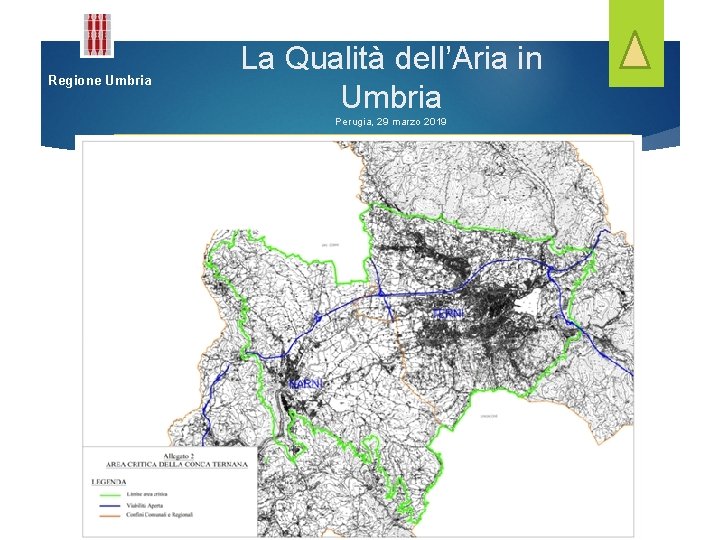 Regione Umbria La Qualità dell’Aria in Umbria Perugia, 29 marzo 2019 La procedura di