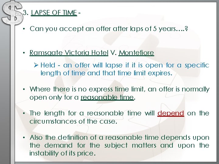 3. LAPSE OF TIME • Can you accept an offer after laps of 5