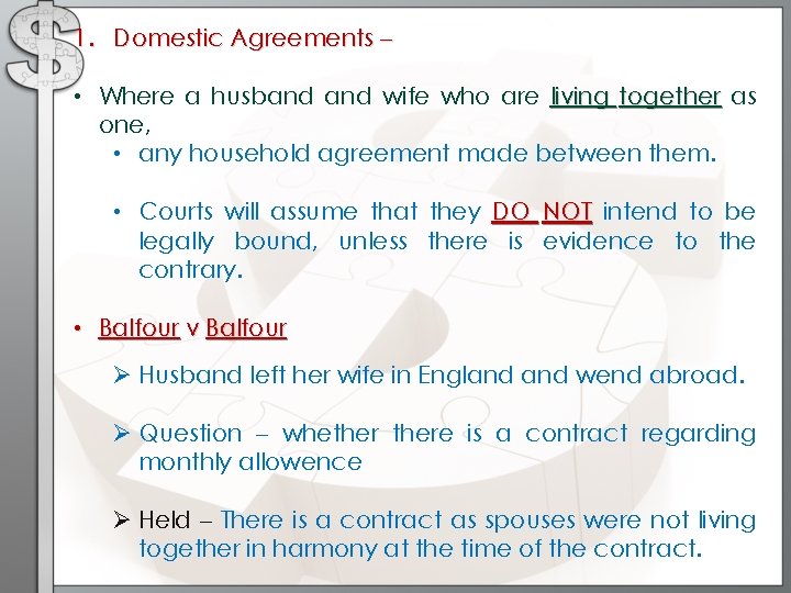 1. Domestic Agreements – • Where a husband wife who are living together as