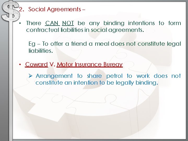 2. Social Agreements – • There CAN NOT be any binding intentions to form