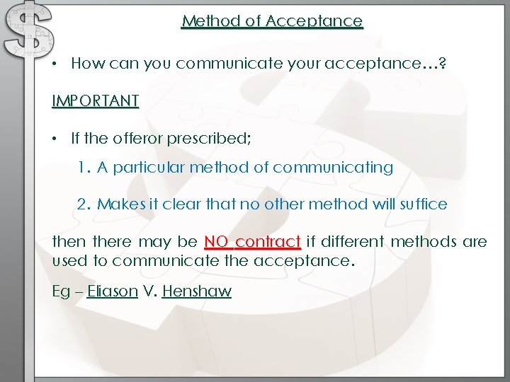 Method of Acceptance • How can you communicate your acceptance…? IMPORTANT • If the